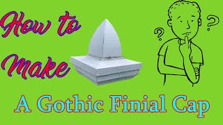 How to Make a Gothic Finial Cap [upl. by Hako580]