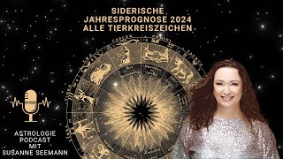 Siderische Jahresvorschau 2024 alle Tierkreiszeichen [upl. by Aisylla894]