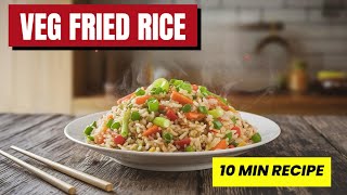 Speedy Veg Fried Rice 10Minute Recipe [upl. by Otsenre365]