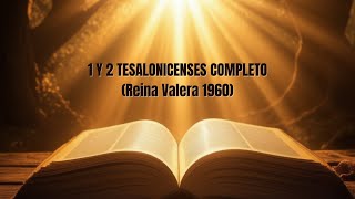 🔥Tesalonicenses Completo  La BIBLIA HABLADA en ESPAÑOL Reina Valera 1960  AUDIO de MEDITACION [upl. by Ilwain]