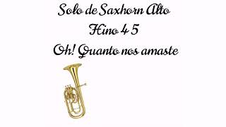 Saxhorn Alto Hino 45 Oh Quanto nos amaste [upl. by Ariaz504]