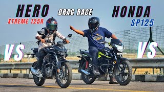 Hero Xtreme 125R VS Honda SP125 Drag Race  Amazing Unexpected Results  Race Till Their potential [upl. by Shenan825]