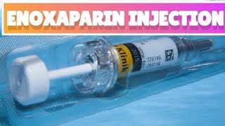 Enoxaparin Injection [upl. by Michael]