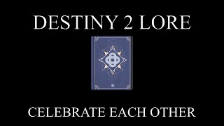 Destiny 2 Lore  Dawning Delights  Celebrate Each Other [upl. by Hollerman223]