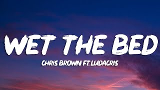 Chris Brown  Wet The Bed Lyrics [upl. by Allcot]