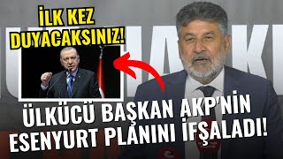 Ülkücü Başkan Remzi Çayır AKPnin Esenyurt Planını İfşaladı İlk Kez Duyacaksınız [upl. by Aissila]