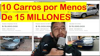 10 Carros por MENOS DE 15 MILLONES Carros económicos en Colombia [upl. by Seel]