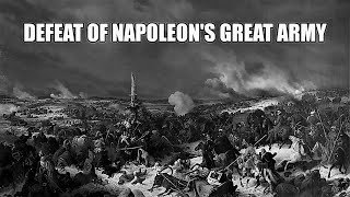 Battle of the Berezina the defeat of Napoleons Great Army [upl. by Gapin]