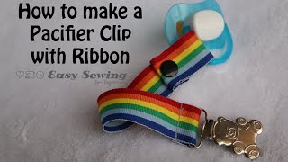 How to Make a Pacifier Clip with Ribbon [upl. by Aivek803]