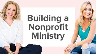 Building a Nonprofit Ministry with Havilah Cunnington [upl. by Lowe201]