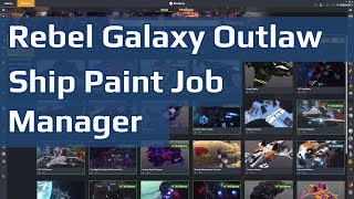 ModDrop Rebel Galaxy Outlaw Paint Job manager [upl. by Eelana]