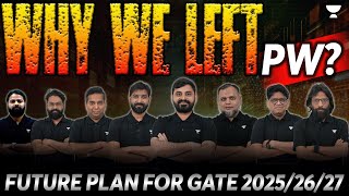 Why we left PW  Future plan GATE202520262027 [upl. by Misha]