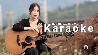 Nco Ntsoov Kuv Mog Karaoke  Qab Zib [upl. by Leira215]