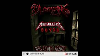 BLOODLINENC  WELCOME HOME SANITARIUM METALLICA COVER OFFICIAL AUDIO [upl. by Arikehs]