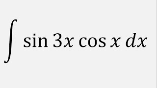 Integral of sin 3x cos x dx [upl. by Ailehc]