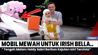 Hadiah Mewah  Haldy Sabri Merikan Hadiah Mewah Untuk Irish Bella [upl. by Kabab]