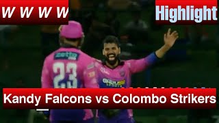 Kandy Falcons vs Colombo Strikers  Full Match Highlights  Epic Cricket Showdown [upl. by Obbard]