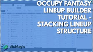 Occupy Fantasy Lineup Builder Tutorial  Stacking Lineup Structure [upl. by Fulbright]