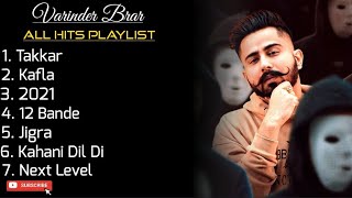 Varinder Brar • All Hits Playlist • Takkar • Kafla • 2021 • 12 Bande • Jigra • Kahani Dil Di🎵 [upl. by Forrester467]