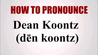 How To Pronounce Dean Koontz [upl. by Atnim]