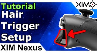 XIM Nexus  Hair Trigger Setup Tutorial Nexus Trigger Tutorial Part 1 [upl. by Penhall]