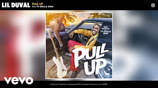 Lil Duval  Pull Up Audio feat Ty Dolla ign [upl. by Ithsav]