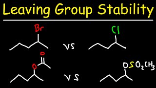 Leaving Group Stability  SN1 and SN2 Reactions [upl. by Xila195]