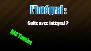 02Intégral  suite avec intégral [upl. by Icyac866]