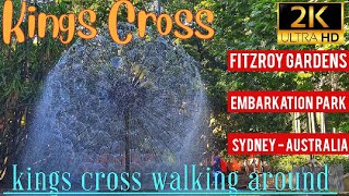 Kings Cross Walking Around  Fitzroy Gardens amp Embarkation ParkAustraila Sydney 1440 [upl. by Waylin]