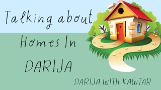 Talking About Houses In Darija LEARN DARIJA WITH KAWTAR [upl. by Oaht640]