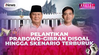 🔴LIVE Akankah PrabowoGibran Dilantik 20 Oktober Skenario Terburuk Terkuak  Rakyat Bersuara 810 [upl. by Elhsa503]