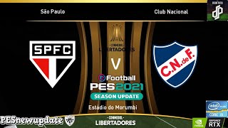 São Paulo Vs Nacional  ⚽Copa Libertadores 2024⚽  Pes 2021 Dream Patch [upl. by Onailil]