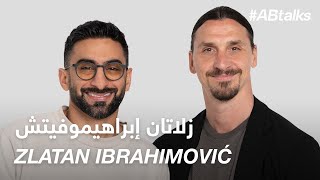 ABtalks with Zlatan Ibrahimović  مع زلاتان إبراهيموفيتش  Chapter 188 [upl. by Ettenrahc410]