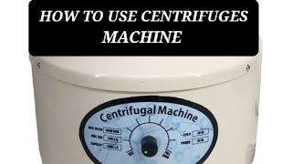 HOW TO USE CENTRIFUGES MACHINEDetils video 📹 💉🩸 [upl. by Eessej]