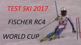 Test Ski Fischer RC4 WC 2017 [upl. by Assirhc]