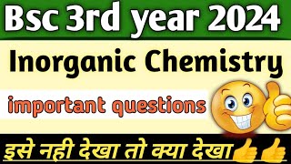 bsc 3rd year inorganic chemistry important questions 2024 bsc chemistry [upl. by Ysus]