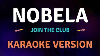 NOBELA  Join The Club I New Karaoke song with Lyrics [upl. by Elish178]