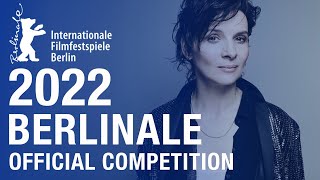 BERLINALE 2022  Official Competition  ALL THE FILMS [upl. by Irot]