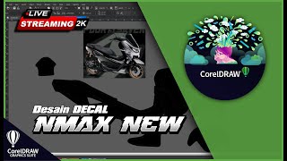 🔴 LIVE  TUTORIAL DESAIN DECAL NMAX NEW CorelDraw [upl. by Dnomsaj]