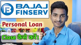 Bajaj Finance Personal Loan Close kaise kare  how to close bajaj finserv personal loan online [upl. by Mitchiner]