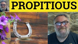 🔵 Propitious Meaning  Unpropitious Examples  Propitious Defined  Unpropitious  Formal English [upl. by Wendt]