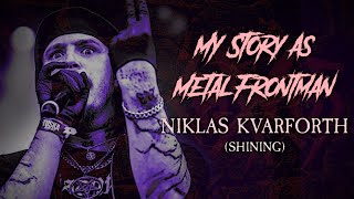 My Story As Metal Frontman 63 Niklas Kvarforth Shining  Høstsol [upl. by Ekaj884]