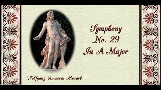 Mozart  Symphony No 29 In A Major [upl. by Gerti]