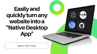 Quickly and Easily turn any website into a quotNative Desktop Appquot [upl. by Ashleigh]