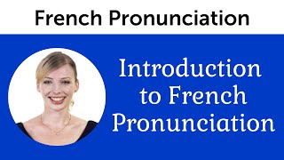 Introduction to Perfect French Pronunciation [upl. by Omolhs]