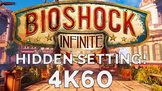 Bioshock Infinite 4K 60FPS Gameplay  Secret Max Quality Mode [upl. by Aicil279]