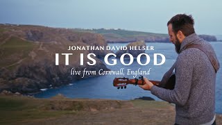 Jonathan Helser  It is Good Live From Cornwall UK  Acoustic Take [upl. by Ninaj]