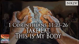 1 Corinthians 112326 Song NKJV quotTake Eat This is My Bodyquot Esther Mui [upl. by Elfrida239]