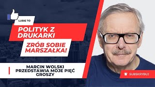 Polityk z drukarki Zróbmy sobie MarszałkaFelietonyMarcinWolski [upl. by Ahsilif]