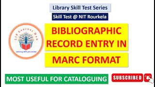 Bibliographic record entry in MARC format Skill test at NIT Rourkela [upl. by Arted377]